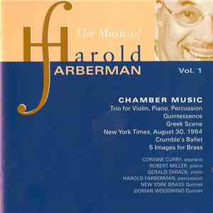 Corinne Curry, Robert Miller , Gerald Tarack, Harold Farberman, New York Brass Quintet, Dorian Woodwind Quintet - The Music Of Harold Farberman Vol. 1 album