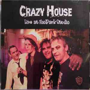 Crazy House  - Crazy House Live AT FoolPark Studio album
