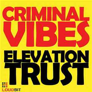 Criminal Vibes - Elevation Trust album