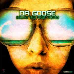 Da Goose - Relive The Past Again album
