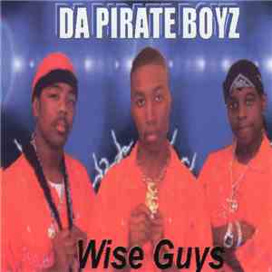 Da Pirate Boyz - Wise Guys album