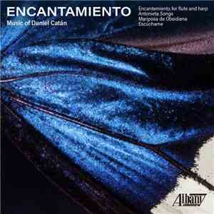 Daniel Catán - Enacantamiento: Music Of Daniel Catán album