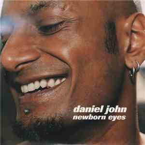 Daniel John  - Newborn Eyes album
