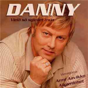 Danny  - Vielä Sä Syleilet Mua album