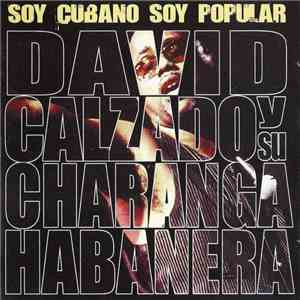 David Calzado Y Su Charanga Habanera - Soy Cubano Soy Popular album
