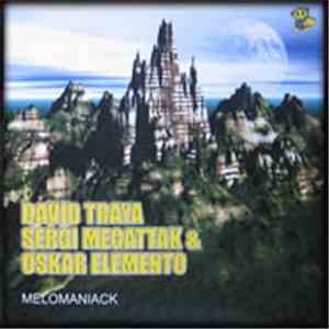 David Traya, Sergi Megattak & Oskar Elemento - Melomaniack album