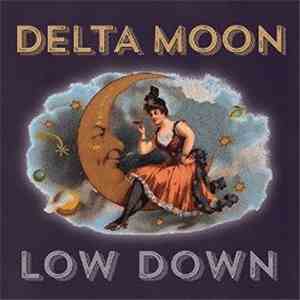 Delta Moon - Low Down album