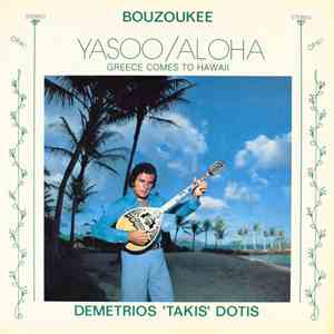 Demetrios 'Takis' Dotis - Yasoo / Aloha: Greece Comes To Hawaii album