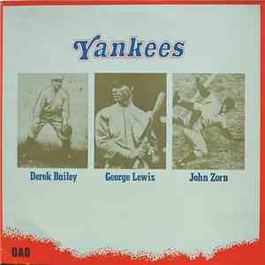 Derek Bailey / George Lewis / John Zorn - Yankees album