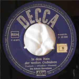 Die Kihula-Hawaiians - In Dem Hain Der Weissen Orchideen / Ich Wär' So Gern In Hawaii album