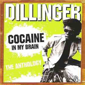 Dillinger - Cocaine In My Brain (The Anthology) album