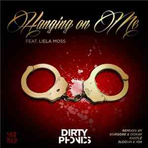Dirtyphonics Feat. Liela Moss - Hanging On Me album