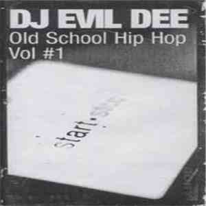 DJ Evil Dee - Old School Hip Hop Vol #1 album