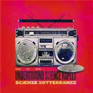 DJ Sonakine, Tueff, Dope One - UNDERGROUND SCIENCE NAPLES - SCIENZE SOTTERRANEE album