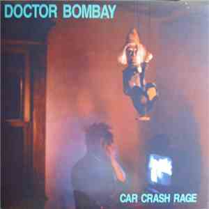 Doctor Bombay - Car Crash Rage album