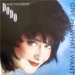 Dodo And The Dodo's - Give Me What I Want album