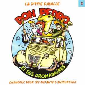 Don Pedro Et Ses Dromadaires - La P'Tite Famille Vol. 3 album