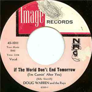 Doug Warren & The Rays  - If The World Don't End Tomorrow (I'm Comin' After You) album