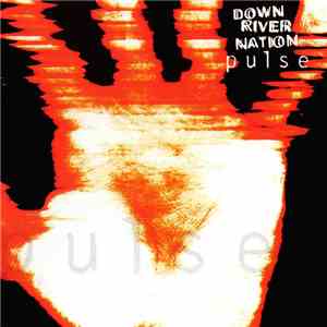 Down River Nation - Pulse album