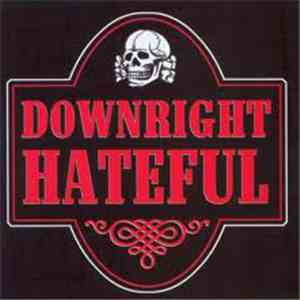Downright Hateful - Downright Hateful album