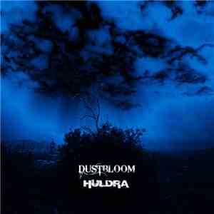 Dustbloom / Huldra  - Split album