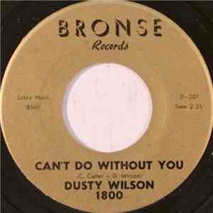 Dusty Wilson - Can't Do Without You / Life Not Worth Living album