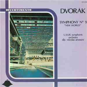 Dvorak, U.S.S.R. Symphonic Orchestra Conducted By Nicolas Anossov - Symphony No. 9, New World album