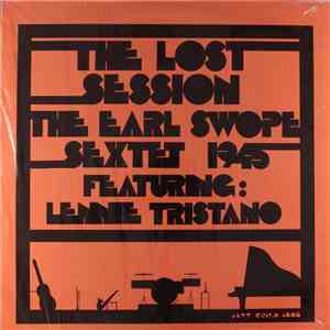 Earl Swope Sextet Featuring Lennie Tristano - The Lost Session album