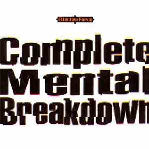 Effective Force - Complete Mental Breakdown album