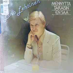 Eino Lehtinen - Mennyttä Takaisin En Saa album