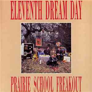Eleventh Dream Day - Prairie School Freakout album