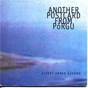 Elvert Under Ground - Another Postcard From Pôrgu album