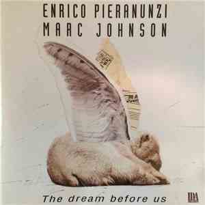 Enrico Pieranunzi, Marc Johnson  - The Dream Before Us album