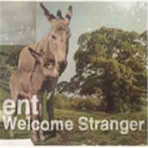 ent  - Welcome Stranger album