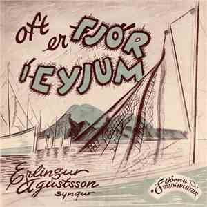 Erling Ágústsson Með Hljómsveit Eyþórs Þorlákssonar - Þú Ert Ungur Enn / Oft Er Fjör Í Eyjum album
