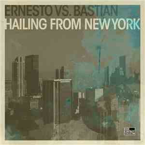 Ernesto Vs. Bastian - Hailing From New York album