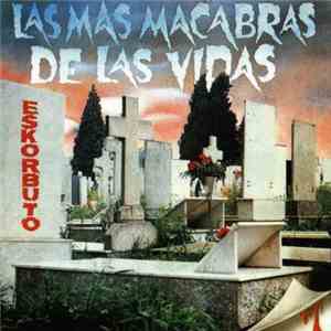 Eskorbuto - Las Mas Macabras De Las Vidas album
