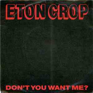 Eton Crop - Don't You Want Me? album