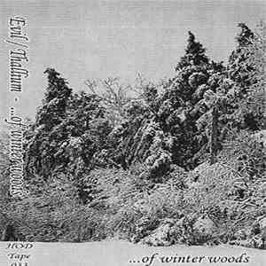 Evil  / Thallium - ...Of Winter Woods album