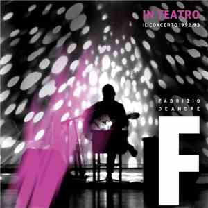 Fabrizio De André - In Teatro - Il Concerto 1992.93 album