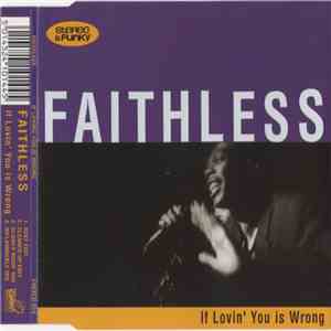 Faithless - If Lovin' You Is Wrong album