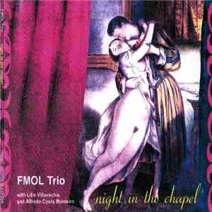 FMOL Trio With Liba Villavechia And Alfredo Costa Monteiro - Night In The Chapel album
