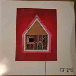 Fort Never - Fort Never album