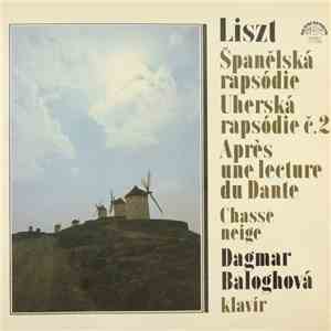 Franz Liszt, Dagmar Baloghová - Spanelska Rapsodie, Uherska Rapsodie C.2, Apres Une Lecture Du Dante, Chasse Neige album