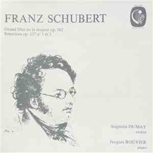 Franz Schubert, Augustin Dumay, Jacques Rouvier - Grand Duo En La Majeur Op. 162 / Sonatines Op. 137 N° 1 Et 3 album