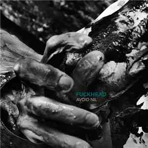 Fuckhead - Avoid Nil album