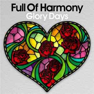Full Of Harmony - Glory Days album