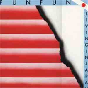 Fun Fun - Living In Japan album