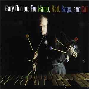 Gary Burton - For Hamp, Red, Bags, And Cal album