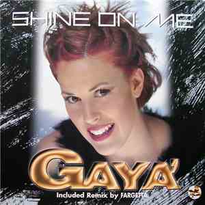 Gaya' - Shine On Me album